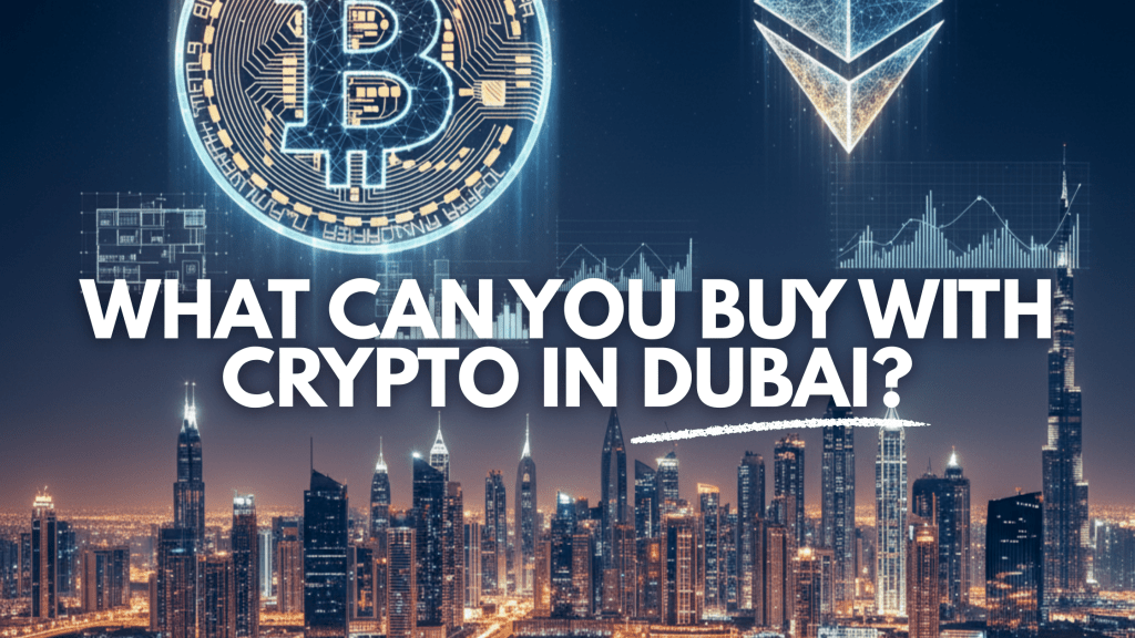What to buy with crypto in dubai